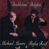 Reid, Rufus - Michael Moore & Rufus Reid - Doublebass Delights