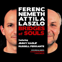 Nemeth, Ferenc - Ferenc Nemeth & Attila Laszlo - Bridges Of Souls