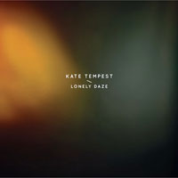 Kate Tempest - Lonely Daze (Single)