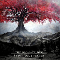 Big Jazz Duo - Scion Soothsayer (EP)