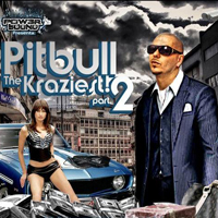 Pitbull (USA) - The Kraziest, Part II