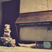 Barker, Emily  - A Window To Other Ways