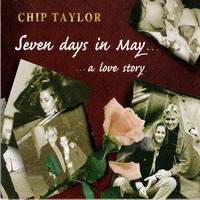 Chip Taylor - Seven Days In May... A Love Story