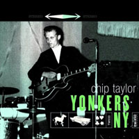 Chip Taylor - Yonkers NY (CD 1)