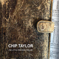 Chip Taylor - Little Prayers Trilogy (CD 1)