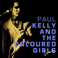 Kelly, Paul - Paul Kelly & The Coloured Girls - Gossip