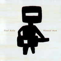 Kelly, Paul - Wanted Man