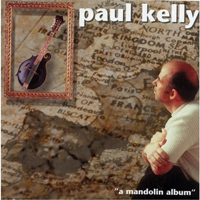 Kelly, Paul - A Mandolin Album