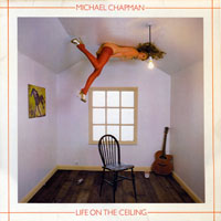 Chapman, Michael - Life On The Ceiling (LP)