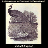 Chapman, Michael - The Resurrection and Revenge of the Clayton Peacock (LP)