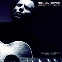 Chapman, Michael - Growing Pains - Previously Unissued, 1966-1980