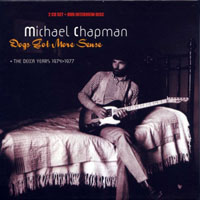 Chapman, Michael - Dogs Got More Sense - The Decca Years, 1974-1977 (CD 1)