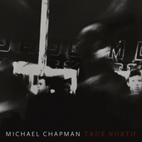 Chapman, Michael - True North