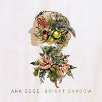 Egge, Ana - Bright Shadow
