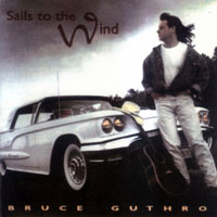 Guthro, Bruce - Sails To The Wind