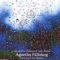 Agnetha Faltskog - I Should've Followed You Home (EP) 