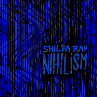 Shilpa Ray - Nihilism (Single)