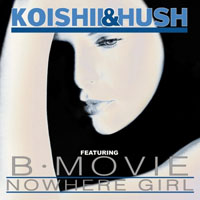 B-Movie - Koishii & Hush feat. B-Movie - Nowhere Girl (12