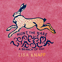 Knapp, Lisa - Hunt The Hare-A Branch Of May (EP)
