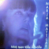 Mattlar, Marja - Mita Teen Talle Ikavalle (Single)