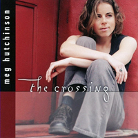 Hutchinson, Meg - The Crossing