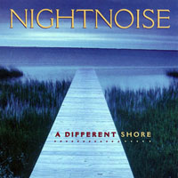 Nightnoise - A Different Shore