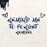 Kygo - Remind Me to Forget (Remixes) [EP]