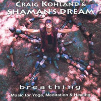 Shaman's Dream - Shaman's Dream & Craig Kohland - Breathing