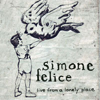 Felice, Simone - Live From A Lonely Place