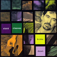 Cleaves, Slaid - Broke Down