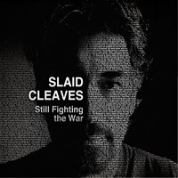 Cleaves, Slaid - Still Fighting the War