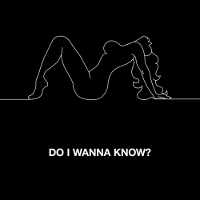 Arctic Monkeys - Do I Wanna Know? (Single)