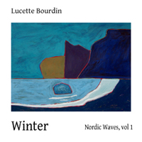 Bourdin, Lucette - Nordic Waves, Volume 1: Winter