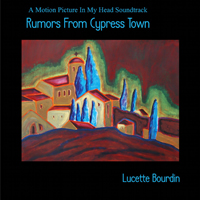 Bourdin, Lucette - Rumors From Cypress Town