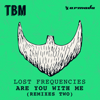 Lost Frequencies - Are You With Me (Remixes Two)