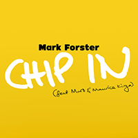 Mark Forster - Chip In (with Maro & Maurice Kirya) (Single)