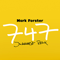 Mark Forster - 747 (Jugglerz Remix) (Single)