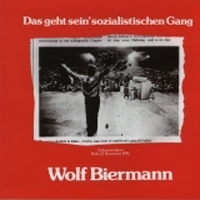 Biermann, Wolf - Das Geht Sein' Sozialistischen Gang