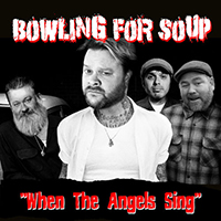 Bowling For Soup - When The Angels Sing (Single)