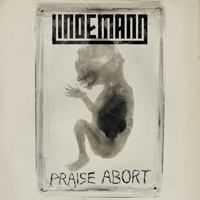 Lindemann - Praise Abort (Remixes - EP)