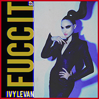 Ivy Levan - Fucc It (EP)