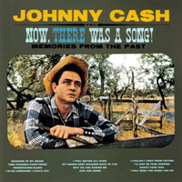 Johnny Cash - The Complete Columbia Album Collection (CD 4): Now, There Was A Song! (1960)