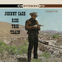 Johnny Cash - The Complete Columbia Album Collection (CD 5): Ride This Train (1960)