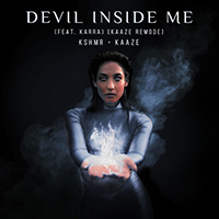 KSHMR - Devil Inside Me (with KARRA) (KAAZE Remode) (Single)