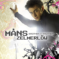 Zelmerlow, Mans - Brother Oh Brother (Remixes)