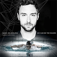 Zelmerlow, Mans - We Can Be The Rulers (Single)