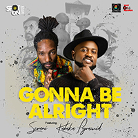 Serani - Gonna Be Alright (with Kabaka Pyramid) (Single)