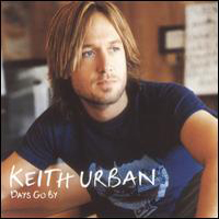 Keith Urban - Days Go By