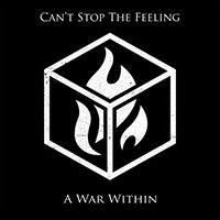 A War Within - Can't Stop The Feeling (Single)