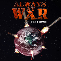 Always At War - The F Bomb